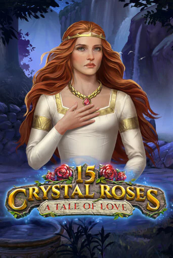 15 Crystal Roses: A Tale of Love демо игровой автомат | VAVADA Казино бесплатно